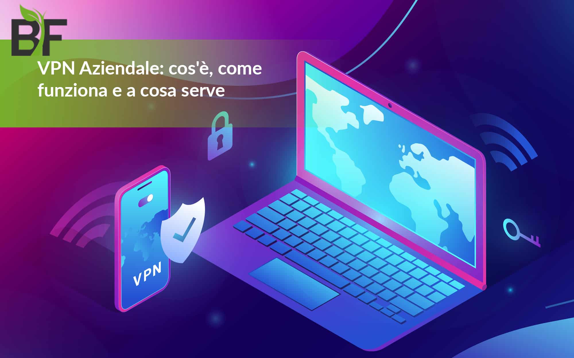 VPN aziendale: cos’è, come funziona e a cosa serve