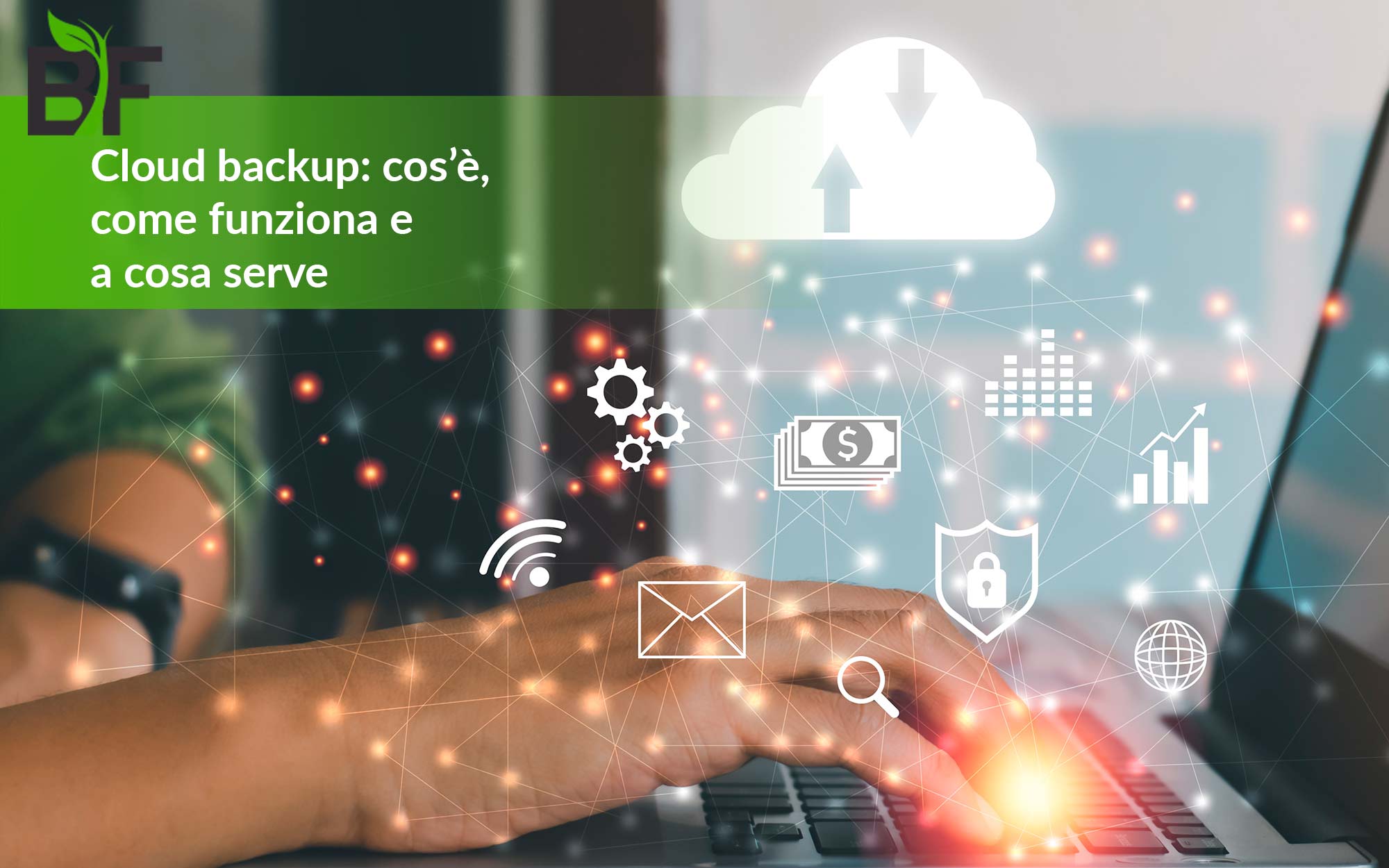 Cloud backup: cos’è, come funziona e a cosa serve