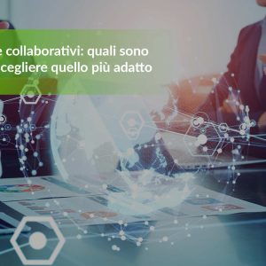 Software collaborativi: quali sono e come scegliere quello più adatto