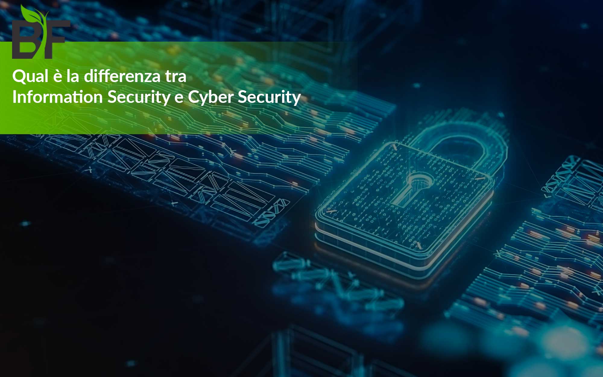 Qual è la differenza tra Information Security e Cyber Security