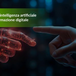 Il ruolo dell’intelligenza artificiale nella trasformazione digitale