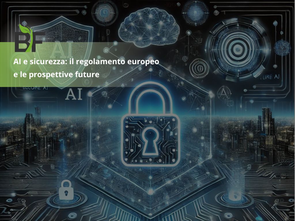AI e sicurezza: il regolamento europeo e le prospettive future