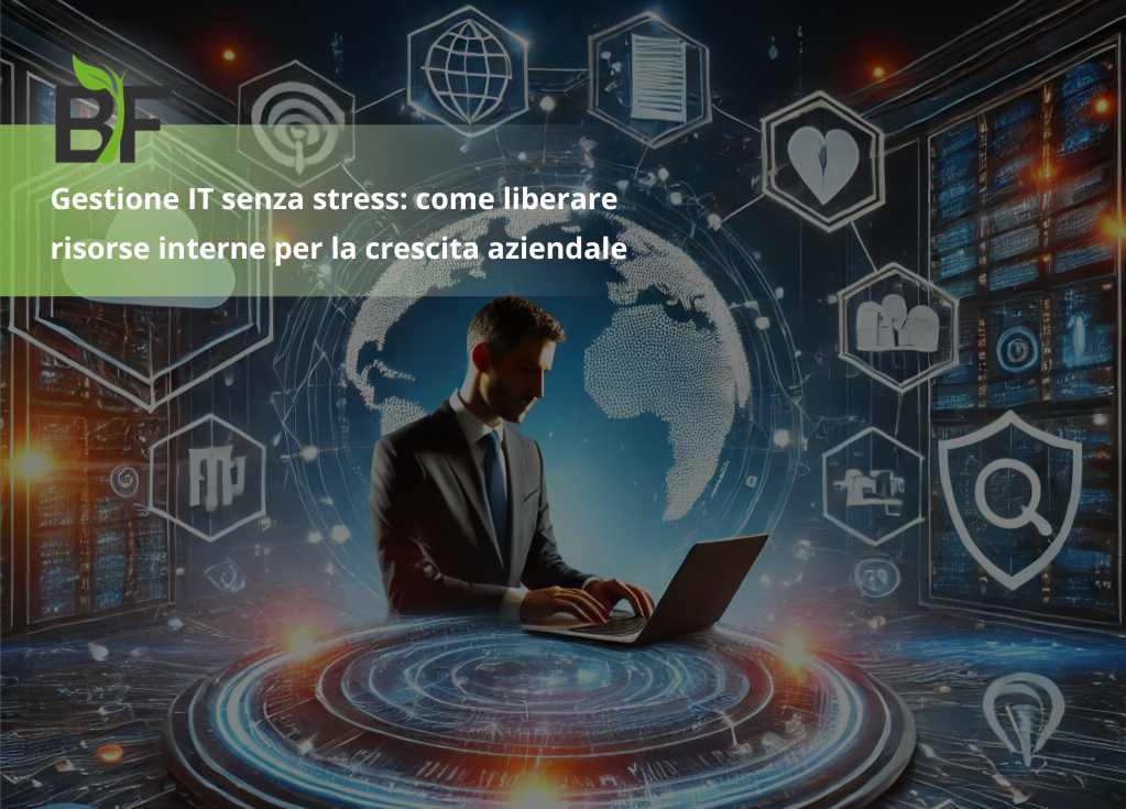 Gestione IT senza stress: come liberare risorse interne per la crescita aziendale