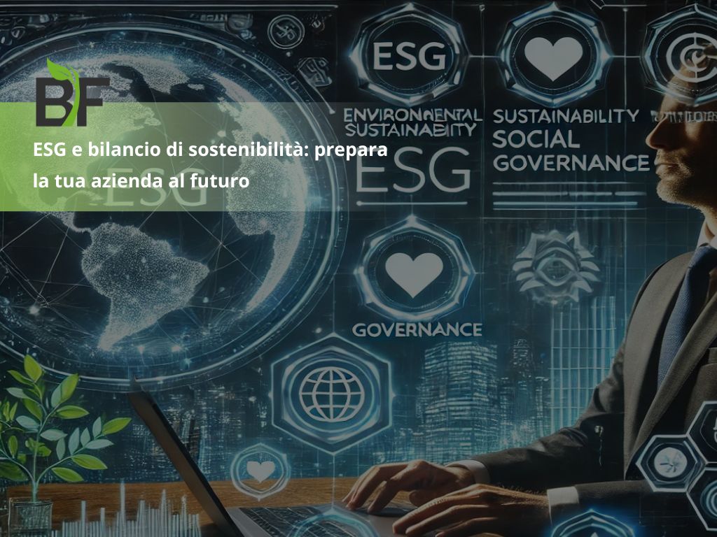 ESG e bilancio di sostenibilità: prepara la tua azienda al futuro