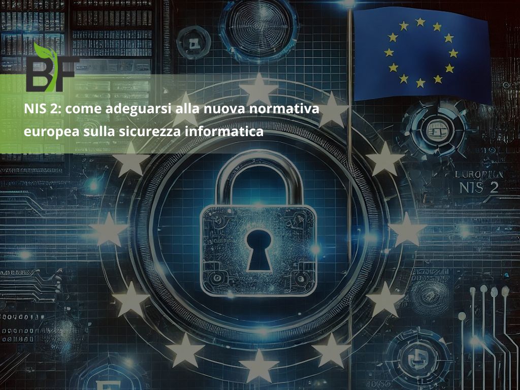 NIS 2: come adeguarsi alla nuova normativa europea sulla Sicurezza Informatica