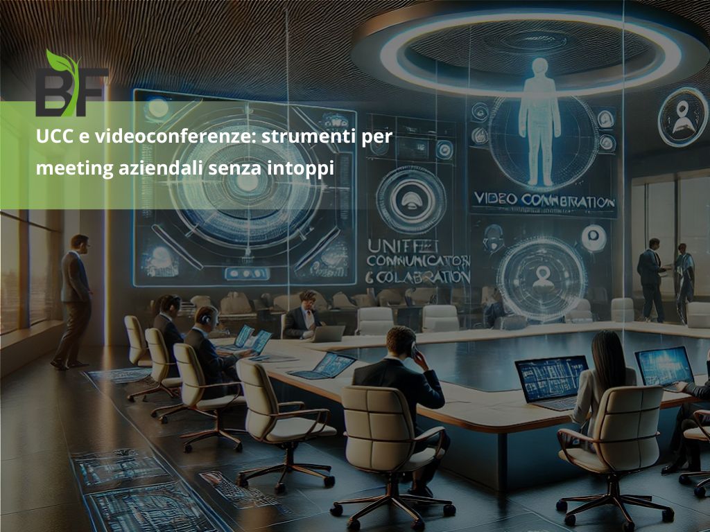 UCC e videoconferenze: strumenti per meeting aziendali senza intoppi
